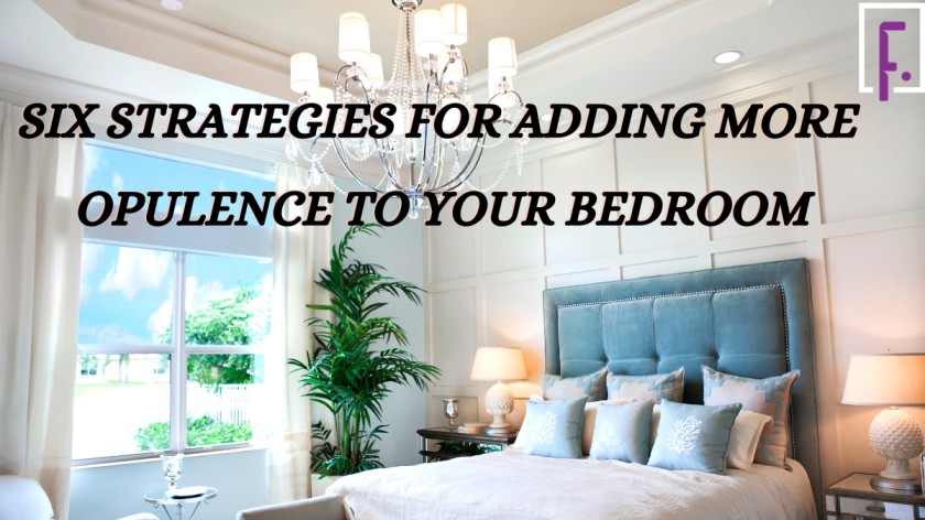 Six ways to make your bedroom more luxurious