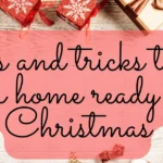 Tips and tricks to get your home ready for Christmas